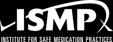 Institute for Safe Medication Practices FDA MEDWATCH ISMP Canada ISMP Spain ISMP Brazil