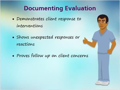 1.13 Evaluation / Outcomes JILL: The final step in the nursing process is evaluation or outcomes.