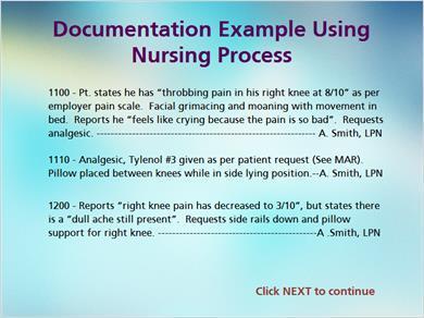 1.14 Nursing Process Example JILL: Here is a documentation example from an acute care setting, using the nursing process.