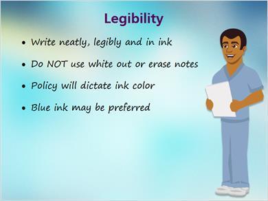 1.19 Legibility JILL: How about you do this one Mark? MARK: The second principle is Write neatly, legibly and in ink. Do not use whiteout or erase notes.