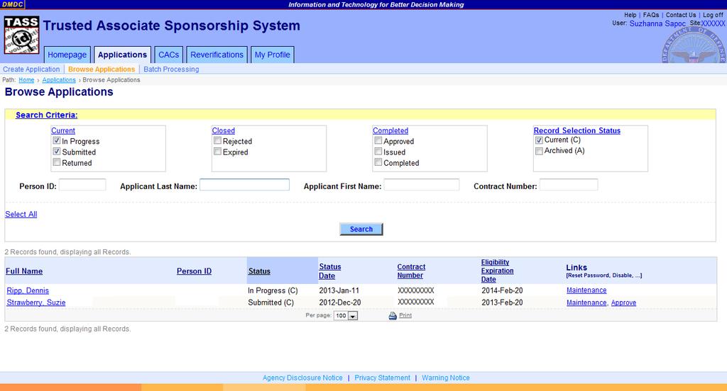 DMDC Trusted Associate Sponsorship System Page 74 7.6 Browsing Applications This section provides information on how to search for and view applications. 7.6.1 Searching for an Application To search for an application, perform the following steps: 1.