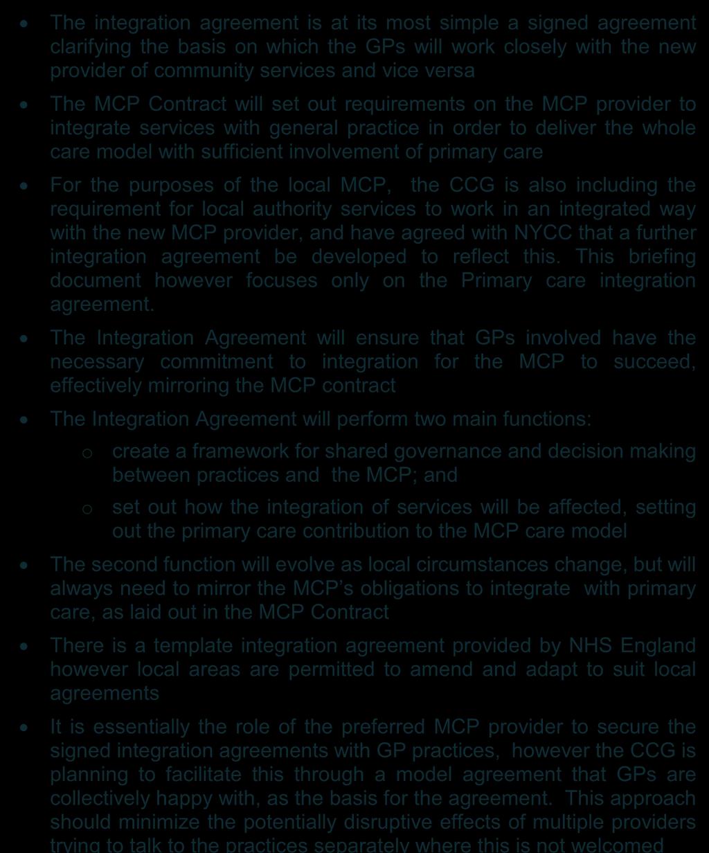 MCP Contract will set out requirements on the MCP provider to integrate services with general practice in order to deliver the whole care model with sufficient involvement of primary care For the
