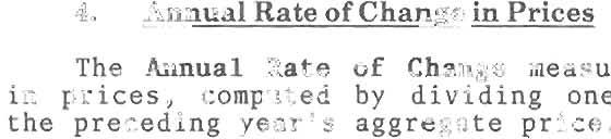 48. 4. Annual Rate of Change in Prices The Annual Rate of Change measures the year-to-year change in prices, computed by dividing one year I 5 aggregate price by the preceding year's aggregate price.