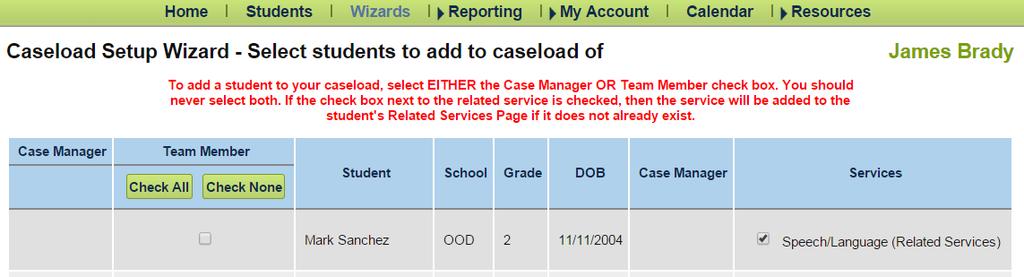 students to your caseload select the Add More Students to Caseload tab To remove students un check the box