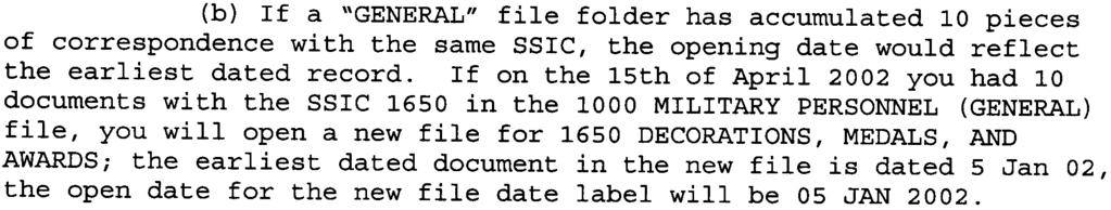 Each folder must possess three labels. The first label is the "File Identification label," the second is the "Date label," and the third is the "Disposal label." a.. File Identification Label.