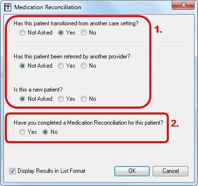 4. Select Yes to the appropriate method of referral and/or if they are a new patient and Yes that Medication Reconciliation was performed and then click OK 5.
