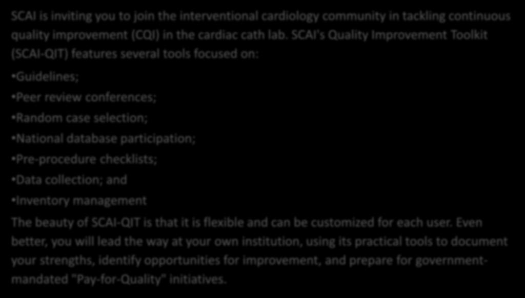 SCAI is inviting you to join the interventional cardiology community in tackling continuous quality improvement (CQI) in the cardiac cath lab.