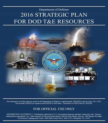 13 2016 Strategic Plan for DoD T&E Resources Goal: Actionable