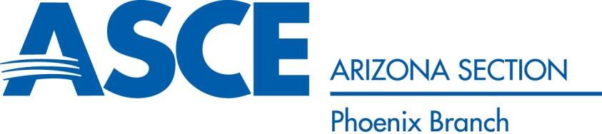 The Phoenix Branch, Arizona Section of the American Society of Civil Engineers Invites You to Nominate A Project To Receive The: ASCE PHOENIX BRANCH PROJECT OF THE YEAR AWARD For Demonstrating