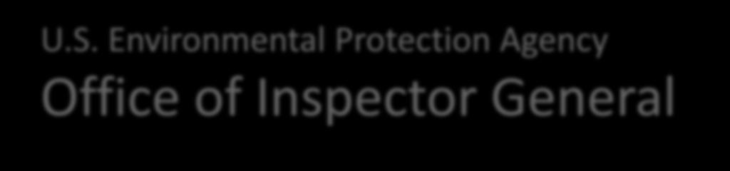 U.S. Environmental Protection Agency Office of Inspector
