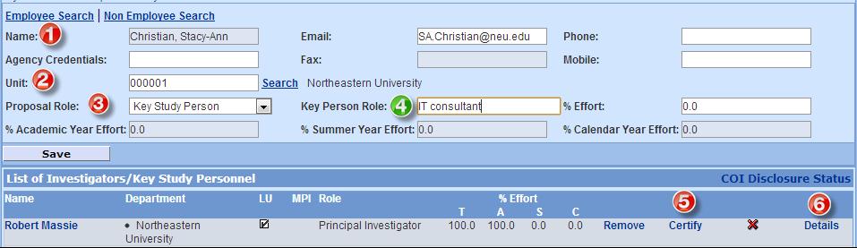 Investigators Click Employee Search or Non Employee Search to add the Principle Investigator, Co-Investigator(s), and any Key Study Person(s). Complete the required fields, then click Save.