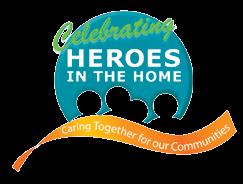 Heroes in the Home is an annual celebration sponsored by the South West Community Care Access Centre (CCAC) and SouthWesthealthline.