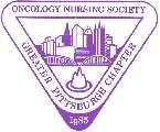 T he Greater Pittsburgh Chapter of the Oncology Nursing Society is a local organization dedicated to promoting quality health care for people living with cancer.