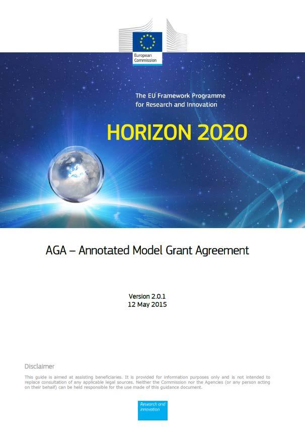 Legal framework EU Financial Regulation H2020 - Rules for Participation Work Programme Grant Agreement (GA) provides the rights and obligations between the EC and the beneficiaries Consortium
