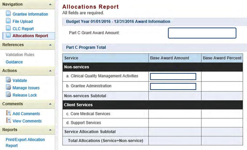 Completing the Allocations Report for the Part C Allocations Report The Part C Allocations Report is composed of three components: Award Information; Program Totals; and Allocations Categories.