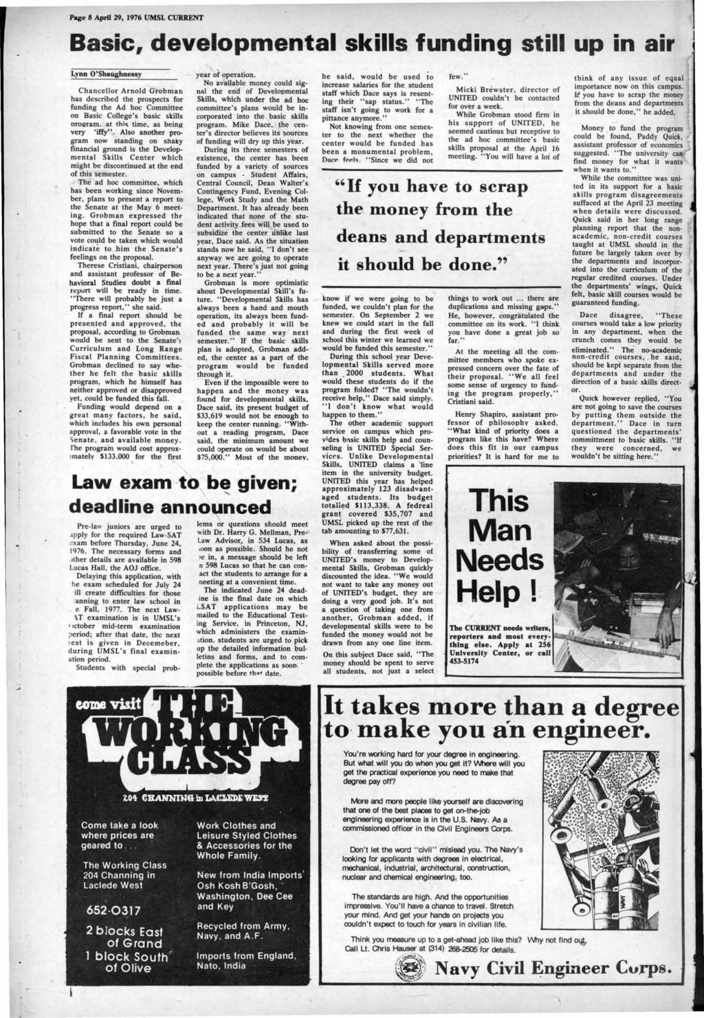P-ae 8 April 29, 1976 UMSL CURRENT Basic, developmen tal skills funding still up In air Lynn O'Shaughnessy Chancellor Arnold Grobman has described the prospects for funding the Ad hoc Committee on