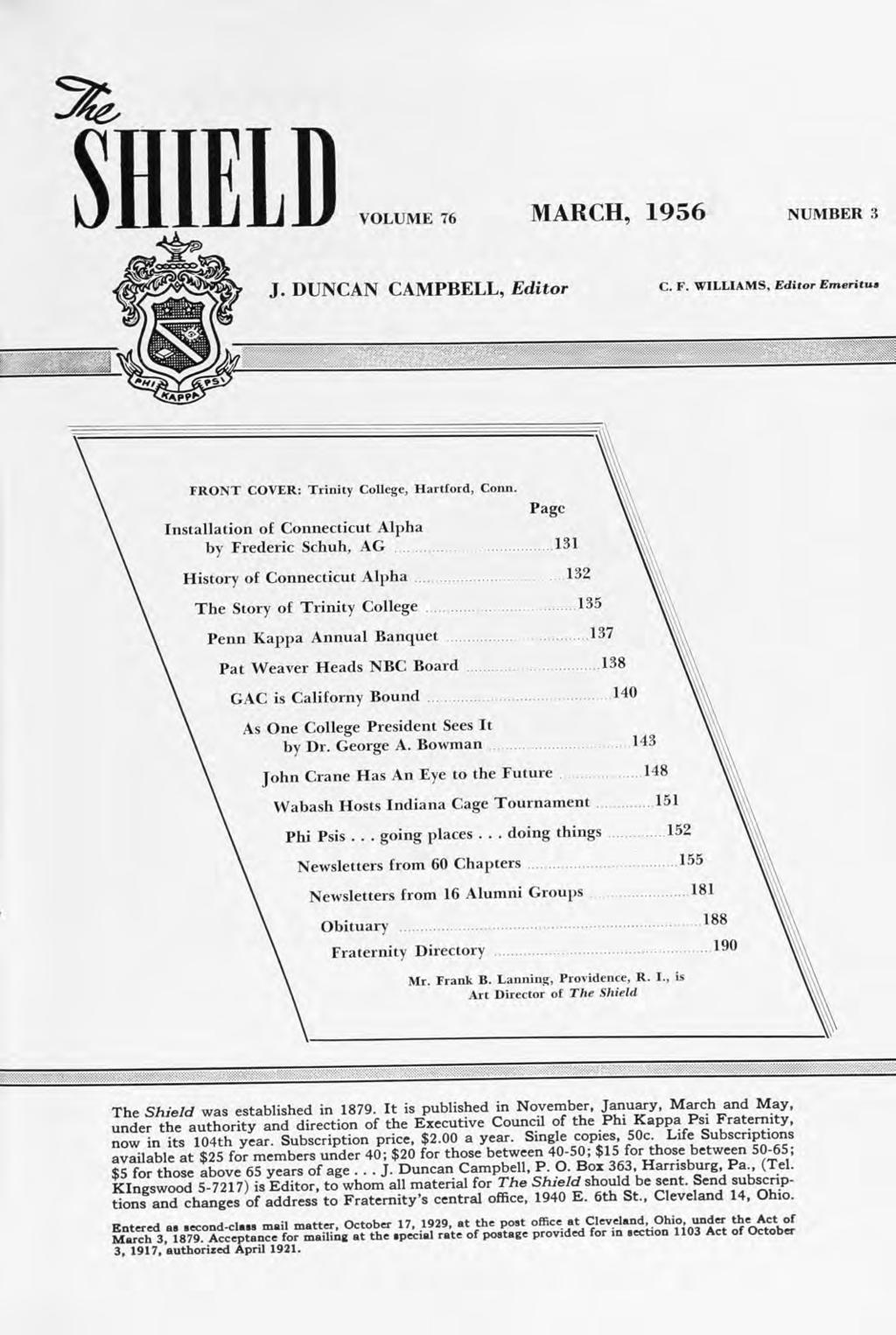 SHIELD VOLUME 76 MARCH, 1956 NUMBER 3 J. DUNCAN CAMPBELL, Editor C. F. WILLIAMS, Editor Emeritus FRONT COVER: Trinity College, Hartford, Conn.