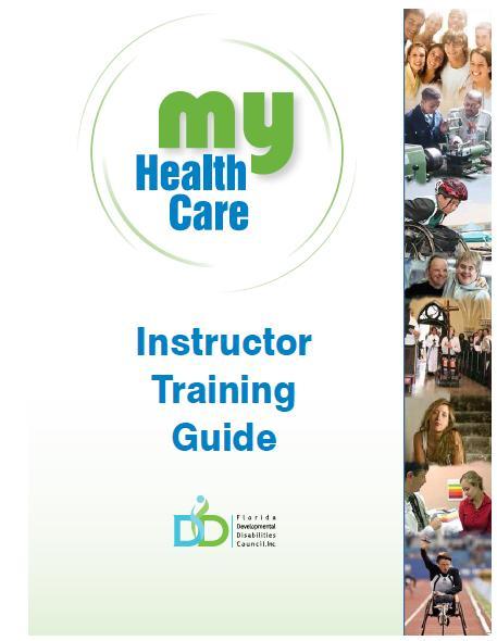 My Health Care A health literacy and communications training program sponsored by