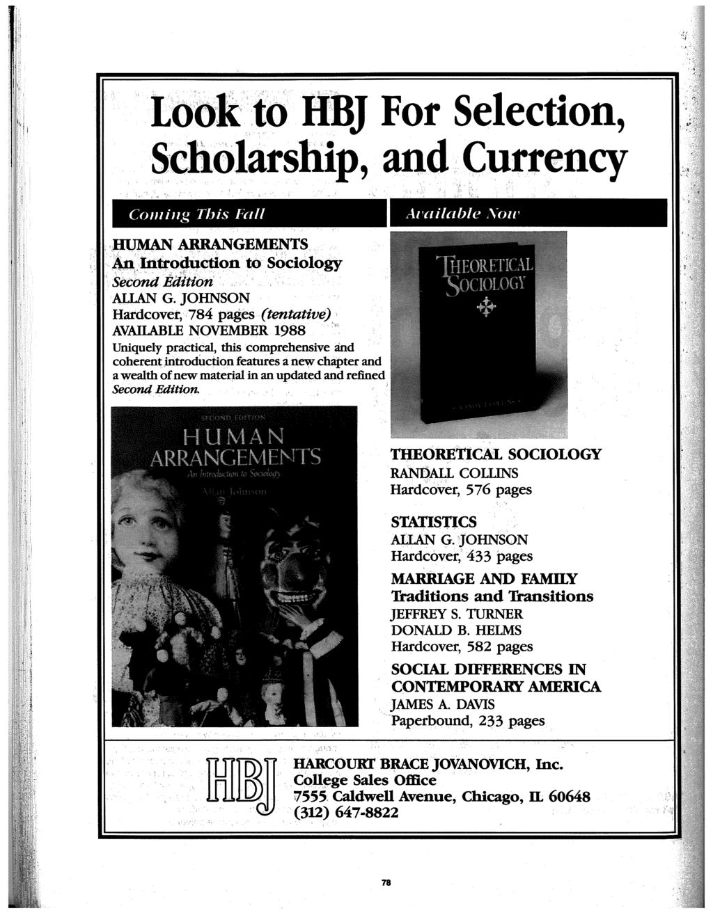 Look.to llbj For Selection, Scholarship, and Currency Con1 iug This Fall AL ailable Soll'.IIUML\N ARRANGEMENTS 1\n.Introduction to Sociology Secbnd fliittion ALLAN G.