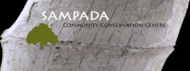 SAMPADA Conservation Training Centre We have established a centre in KHAJRA village for people.