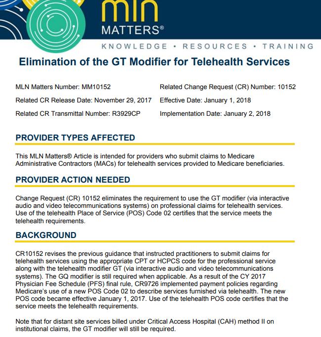 Medicare Coding Modifiers Requirement to use the GT modifier is now eliminated for Medicare Distant Providers now use Telehealth Place of Service (POS) Code 02 Distant site practitioners billing