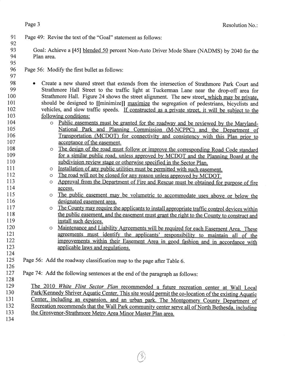 Page 3 Resolution No.: 91 Page 49: Revise the text of the "Goal" statement as follows: 92 93 Goal: Achieve a [45] blended 50 percent Non-Auto Driver Mode Share (NADMS) by 2040 for the 94 Plan area.
