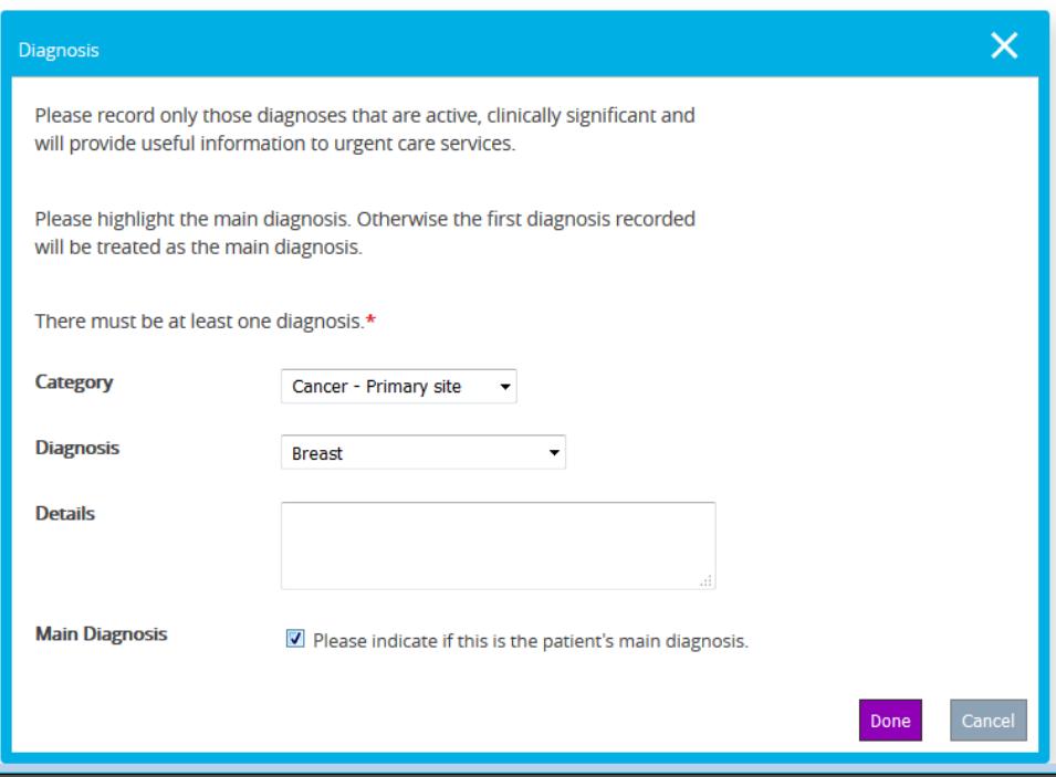 Select the check-box to indicate this diagnosis is the patient s main diagnosis. Select Done to save the diagnosis. Add a second diagnosis by selecting Add a Diagnosis.