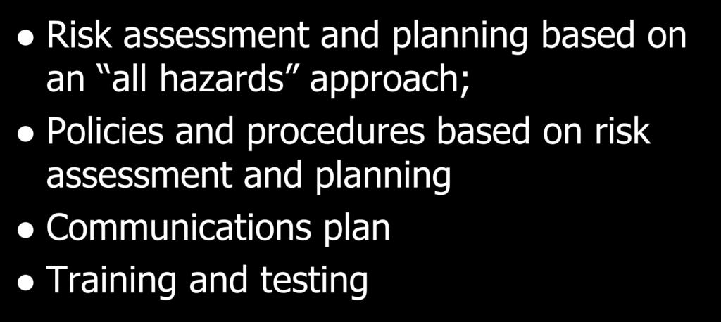 Proposed COP Changes Risk assessment and planning based on an all hazards approach; Policies