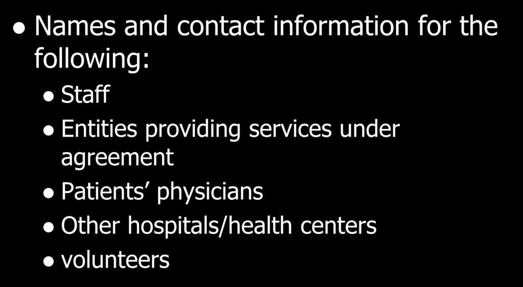 Communication Plan- must include Names and contact information for the following: Staff Entities
