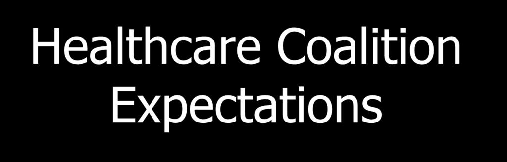Healthcare Coalition Expectations Information