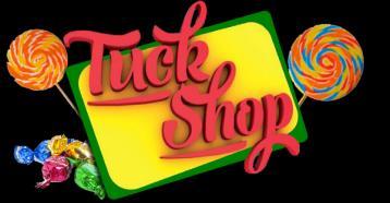 Tuck Shop thanks for your continued support.