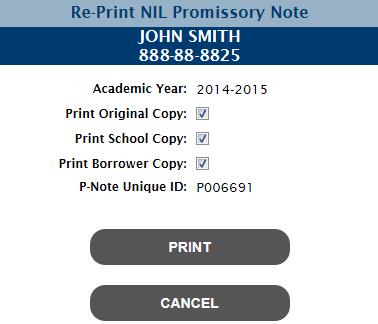 2.1.2 Re-Print Promissory Note Users can re-print a student s promissory note from the NIL record. To re-print a note, follow these steps: 1.