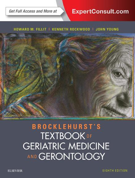 GERIATRIC CARE BROCKLEHURST S TEXTBOOK OF GERIATRIC MEDICINE & GERONTOLOGY 8TH EDITION Howard Fillit The leading reference in the field of geriatric care, this text provides a contemporary, global