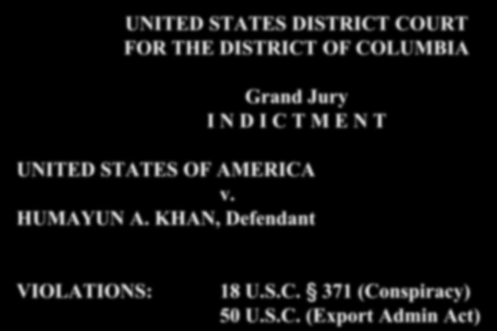 UNITED STATES DISTRICT COURT FOR THE DISTRICT OF COLUMBIA Grand Jury I N D I C T M E N T UNITED STATES OF