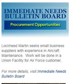 Steps to Marketing to Us 1. Study our website & programs: www.lockheedmartin.com Determine if a match Identify target businesses or programs Review What We Buy Directory 2.