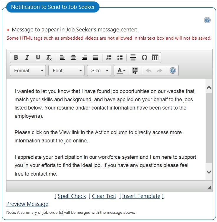 You may preview how the message will look when the job seeker receives it by clicking the Preview Message link. The Clear Message link will clear any information in the textbox.