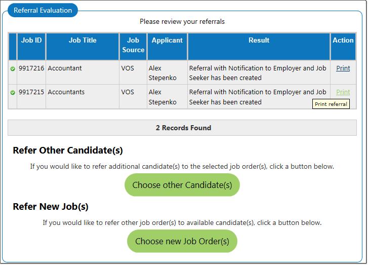 The system will send your referral and messages, and redisplay the Referral Evaluation as a summary page for your review, along with options to choose other candidates or jobs for