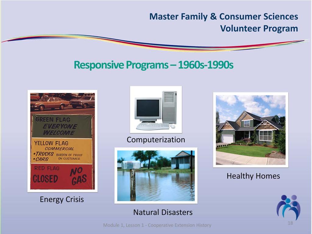 Throughout the decades, Extension has always been recognized as being proactive in meeting consumer needs. The 1960s through the 1990s were no exception.