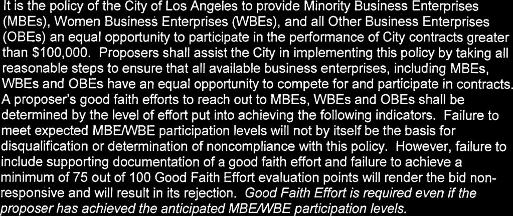 Enterprises (OBEs) an equal opportunity to participate in the performance of City contracts greater than $100,000.