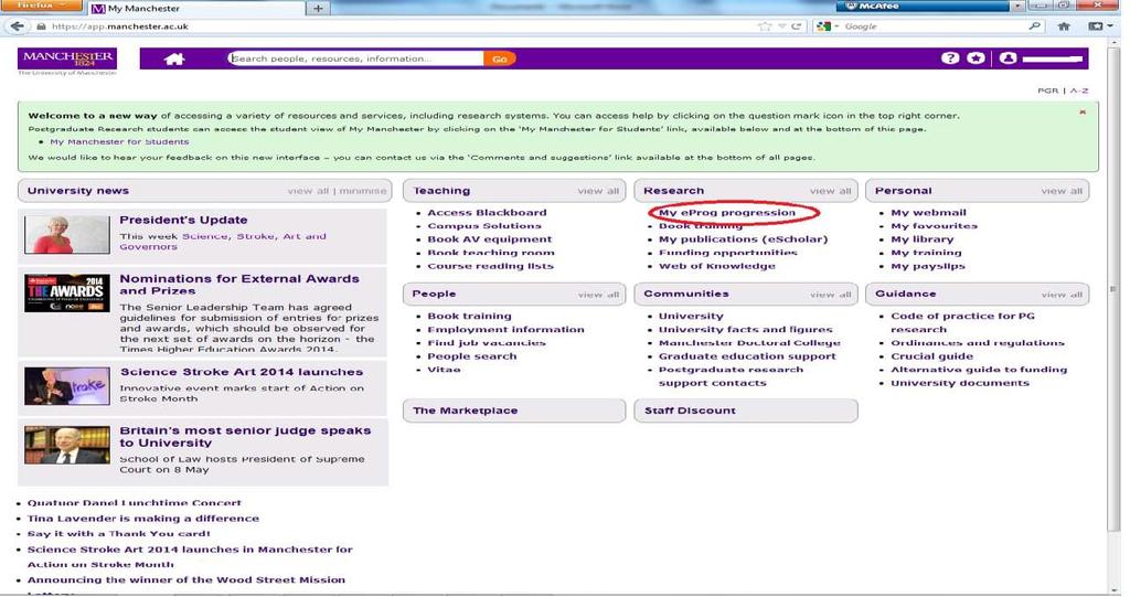 APPENDIX 4 - Student eprog Guidance for Annual Reviews How to access eprog Access eprog via the student portal: https://www.portal.manchester.ac.uk/ go to the Teaching and Research tab at the top and select access eprog from the dropdown menus or directly at www.
