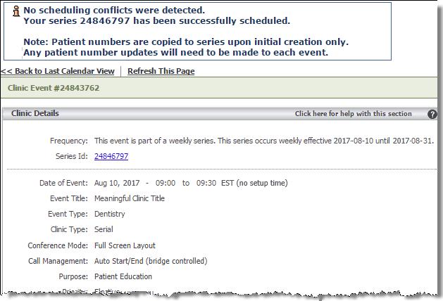 After you click Schedule Recurrence, you cannot change the type of recurrence and some rules apply. See Editing a Series on page 117 7. If the dates are correct, click to create the recurring clinics.
