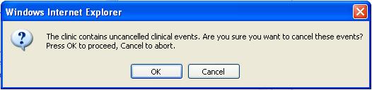 Figure 109: Confirm clinic cancellation dialog box 6. To finalize the cancellation, click.