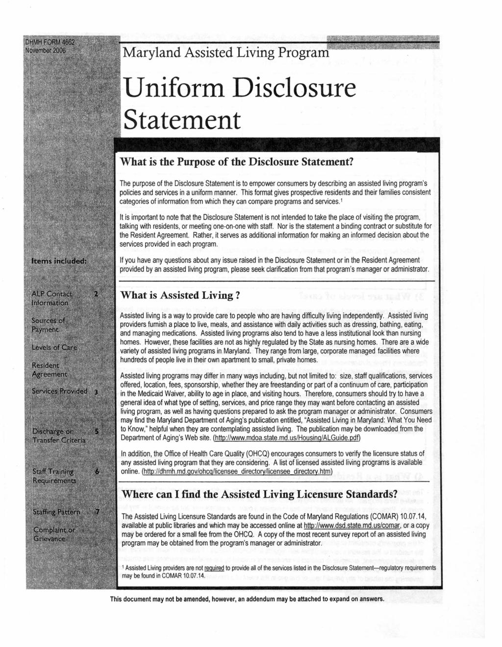 Maryland Assisted Living Program Uniform Disclosure Statement What is the Purpose of the Disclosure Statement?