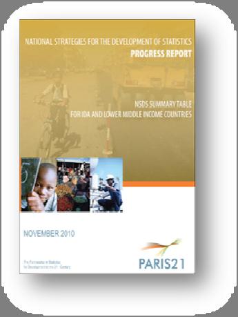 NSDS STATUS Reports on NSDS progress were produced in February 2010 and November 2010, covering International Development Association (IDA) borrower countries, lower middle income countries, and all