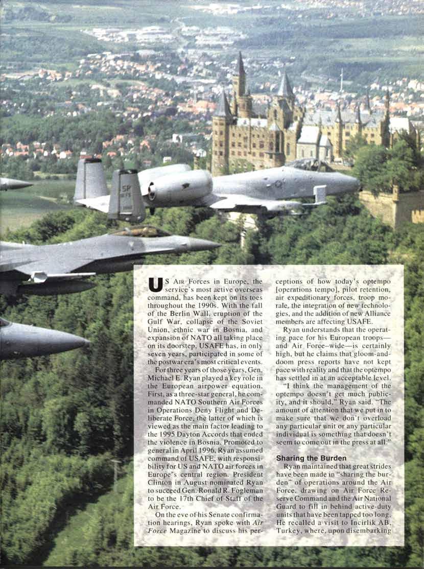 US Air Forces in Europe, the service s most active overseas command, has been kept on its toes throughout the 1990s.