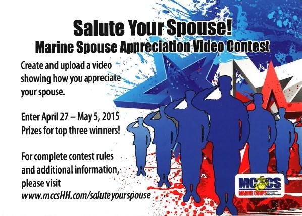M A Y 2 0 1 5 P A G E 3 http://mccshh.com/saluteyourspouse/ It s Military Spouse Appreciation Time! Marines: it's on you! Here is your opportunity to show appreciation to your spouse.