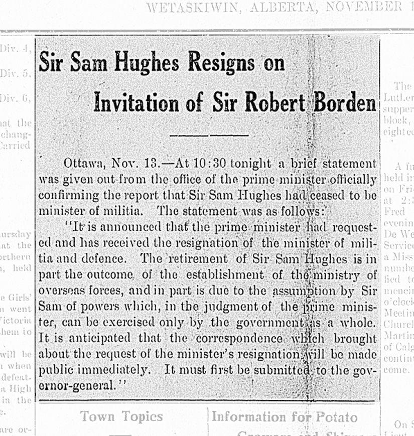 Sam Hughes the End of his career Sam Hughes resigned as leader of the Militia in November 1916 He alienated many Canadians He was faulted with the poor organization of the Canadian