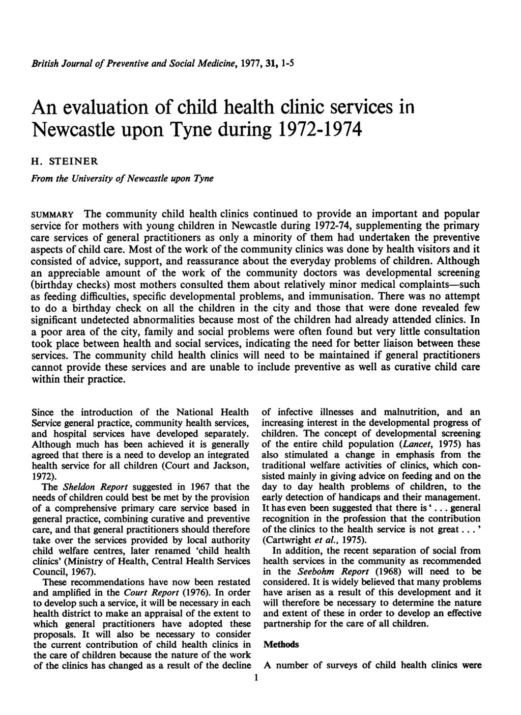 British Journal of Preventive and Social Medicine, 1977, 31, 1-5 An evaluation of child health clinic services in Newcastle upon Tyne during 1972-1974 H.