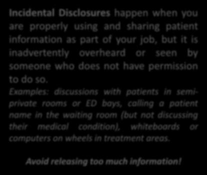 Reasonable Safeguards Only use and disclose the minimum patient information requested or required.