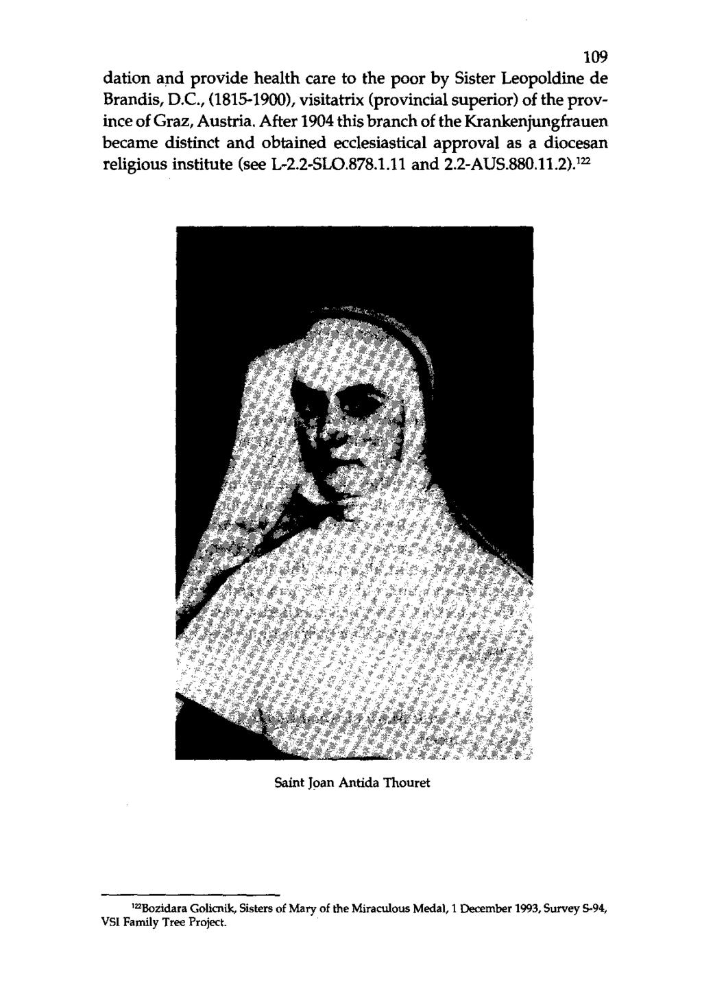 109 dation and provide health care to the poor by Sister Leopoldine de Brandis, D.C., (1815-1900), visitatrix (provincial superior) of the province ofgraz, Austria.